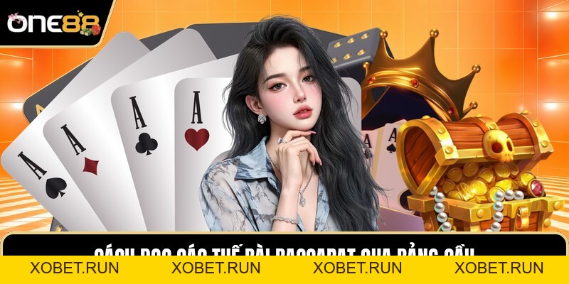 Các Thế Bài Baccarat - Phân Tích Dấu Hiệu Chuẩn Xác Các Thế Bài Baccarat - Phân Tích Dấu Hiệu Chuẩn Xác