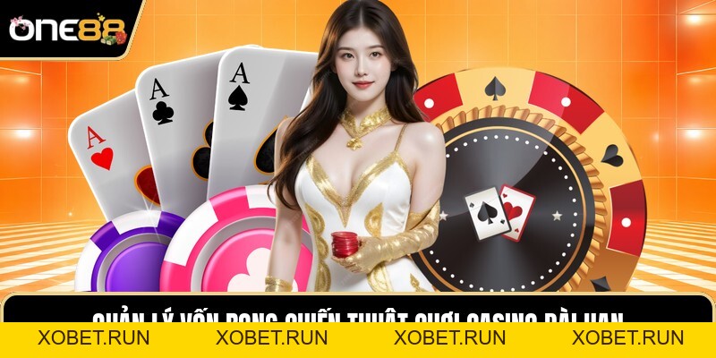 Chiến Thuật Chơi Casino Dài Hạn - Cách Giữ Lợi Thế